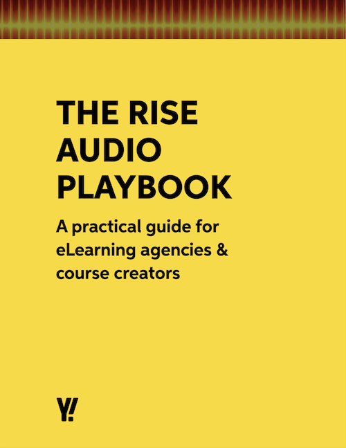 The Rise Audio Playbook - A practical guide for eLearning agencies & course creators